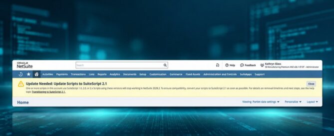 NetSuite notification advising customers to update scripts to SuiteScript 2.1